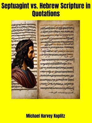 cover image of Septuagint vs. Hebrew Scripture in Quotations